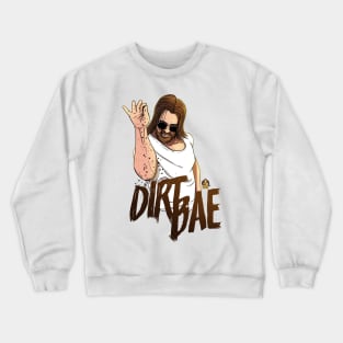 Dirt Bae Crewneck Sweatshirt